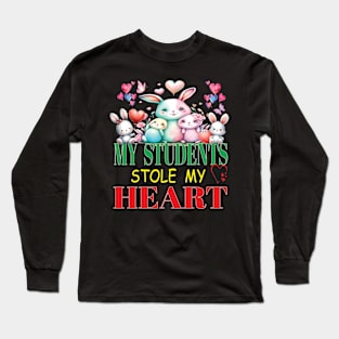 Cute My Students Stole My Heart Valentines Day Teacher Educator Long Sleeve T-Shirt